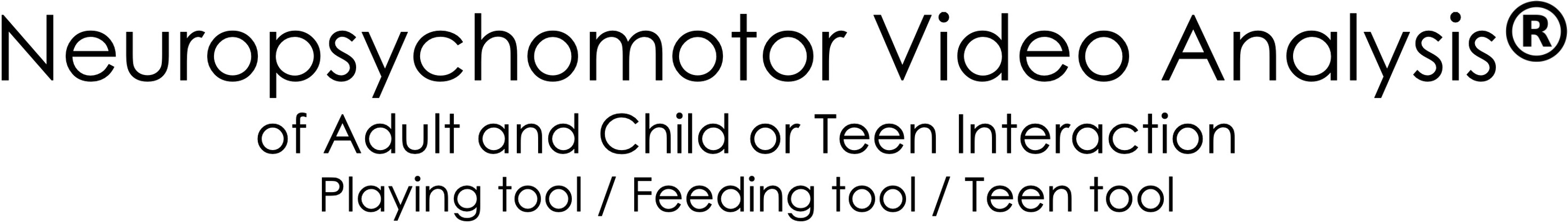 Neuropsychomotor Video Analysis of Adult and Child Or Teen Interaction